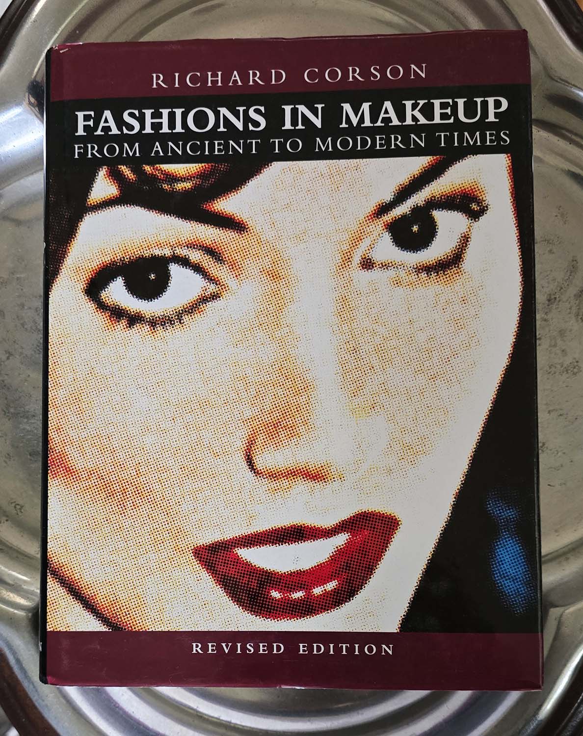 Fashions in Makeup: From Ancient to Modern Times by Richard Corson