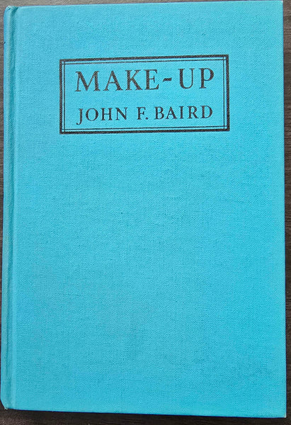 MAKE-UP by John F. Baird: Craft Manual for Theater Actors 1940's
