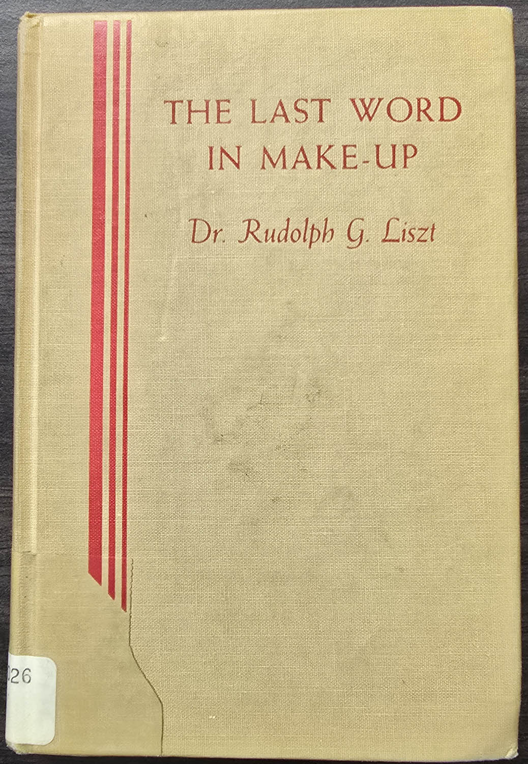The Last Word In make-Up by Dr. Rudolph G. Liszt 1977