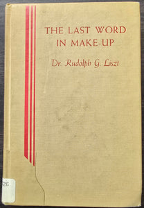 The Last Word In make-Up by Dr. Rudolph G. Liszt 1977
